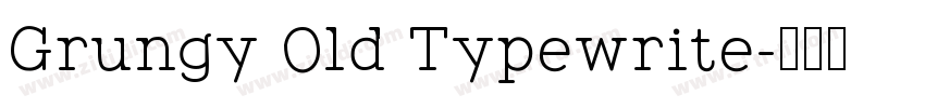 Grungy Old Typewrite字体转换